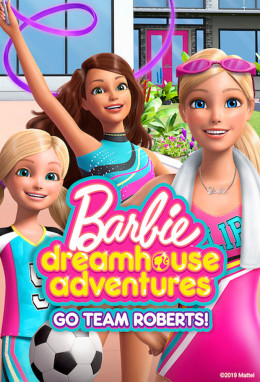 Barbie Dreamhouse Adventures: Go Team Roberts 2020