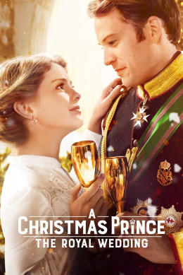 A Christmas Prince: The Royal Wedding 2018