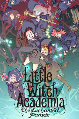 Little Witch Academia: The Enchanted Parade 2015