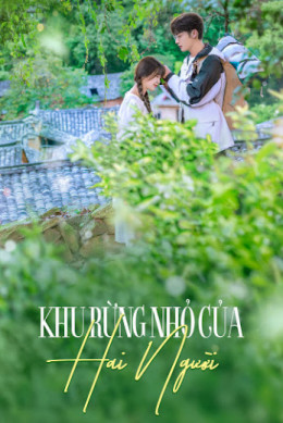 Khu Rừng Nhỏ Của Hai Người