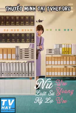 Nữ Luật Sư Kỳ Lạ Woo Young Woo