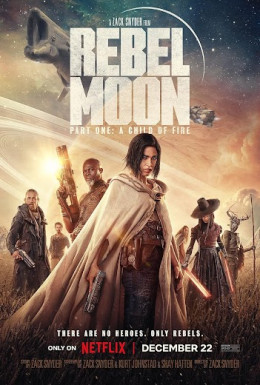 Rebel Moon &#8211; Phần Một: Người Con Của Lửa