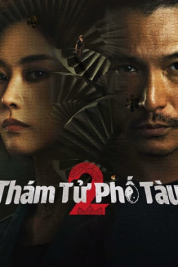 Thám Tử Phố Tàu 2